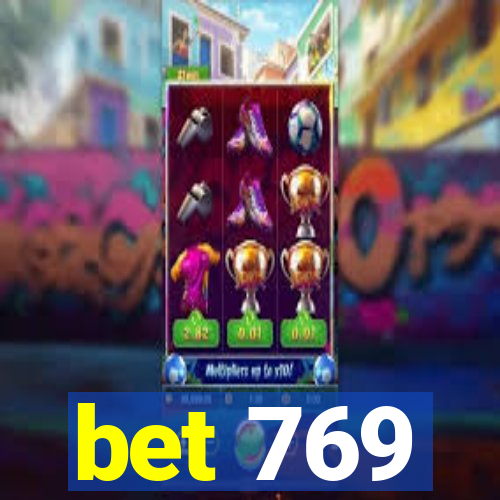 bet 769